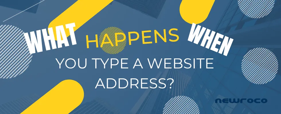 what happens when you type a website address